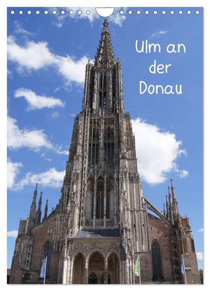 Ulm an der Donau (Wandkalender 2024 DIN A4 hoch) CALVENDO Monatskalender
