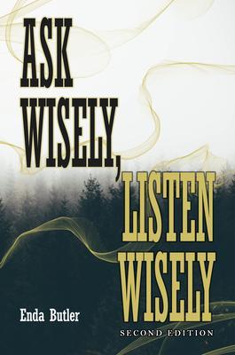 Ask Wisely Listen Wisely