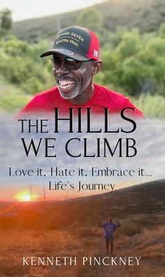 The Hills We Climb Love It Hate It Embrace It...Life‘s Journey