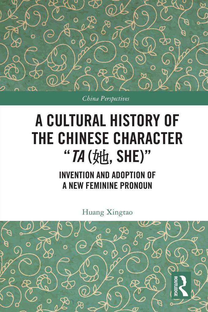 A Cultural History of the Chinese Character Ta ( She)