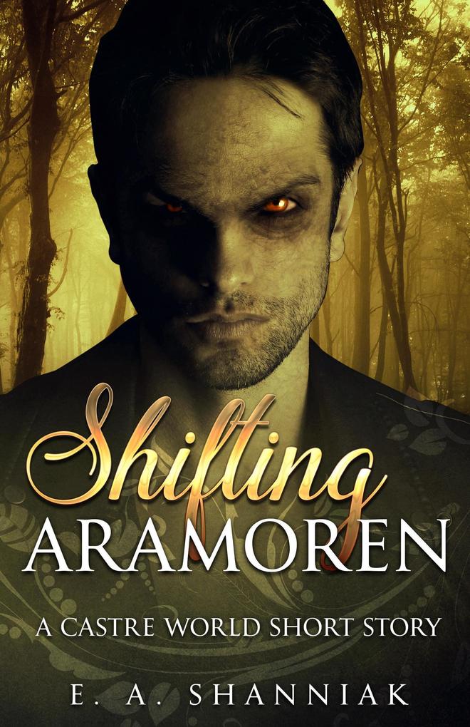 Shifting Aramoren (A Castre World Novel #0)