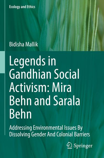 Legends in Gandhian Social Activism: Mira Behn and Sarala Behn