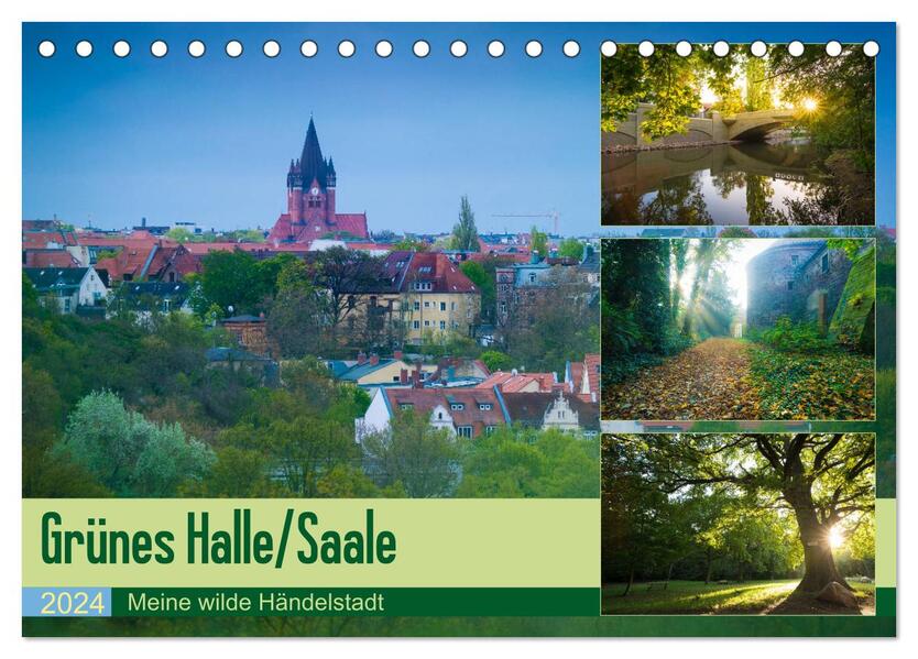 Grünes Halle/Saale - Meine wilde Händelstadt (Tischkalender 2024 DIN A5 quer) CALVENDO Monatskalender - Martin Wasilewski