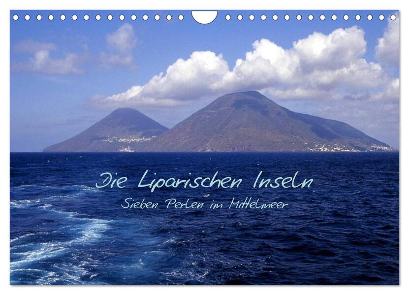 Die Liparischen Inseln (Wandkalender 2024 DIN A4 quer) CALVENDO Monatskalender