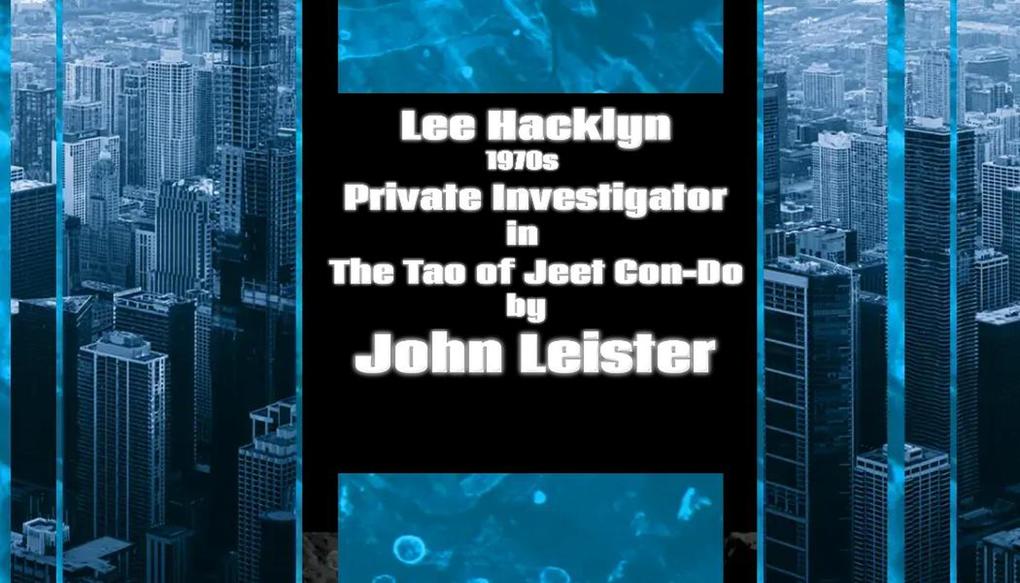 Lee Hacklyn 1970s Private Investigator in The Tao of Jeet Con-Do