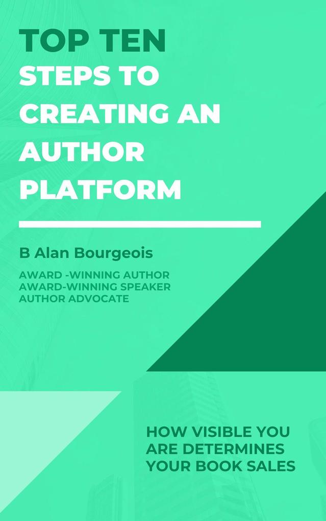 Top Ten Steps to Creating an Author Platform (Top Ten Series)