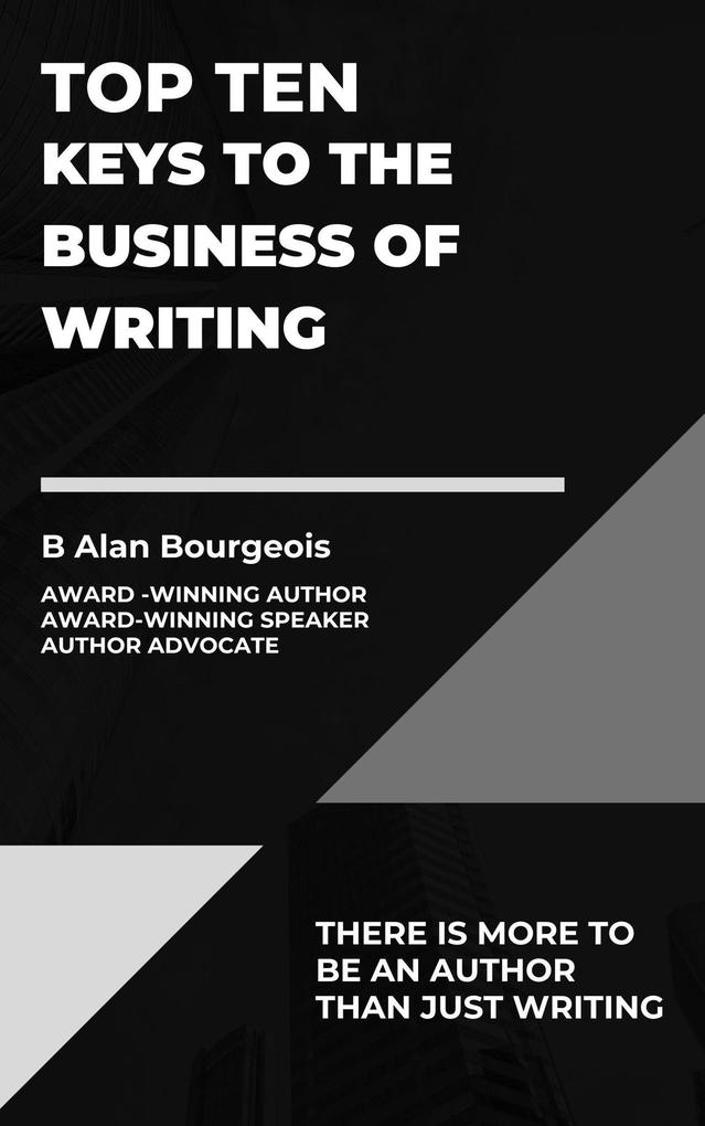 Top Ten Keys to the Business of Writing (Top Ten Series)