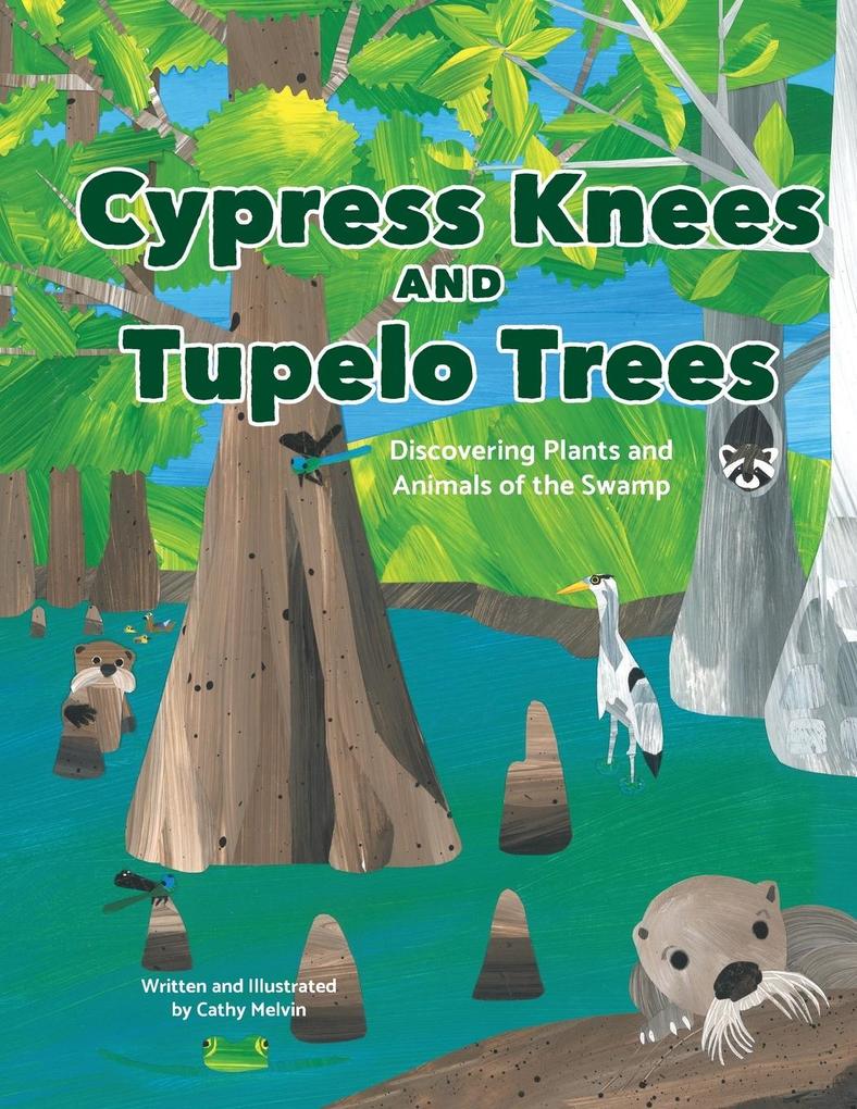 Cypress Knees and Tupelo Trees