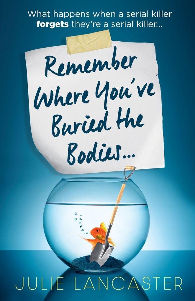 Remember Where You've Buried the Bodies