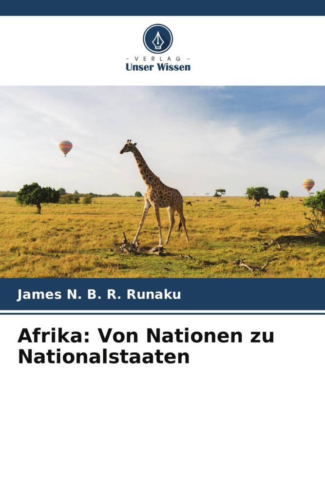 Afrika: Von Nationen zu Nationalstaaten