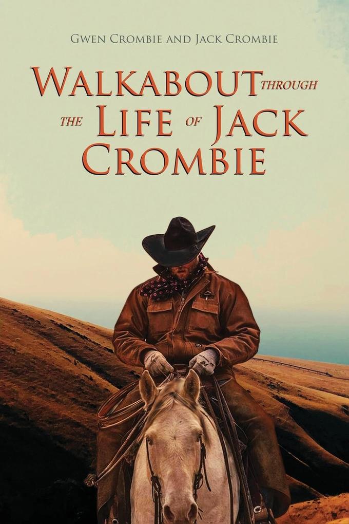 Walkabout through the Life of Jack Crombie