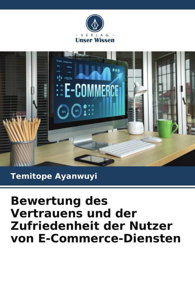 Bewertung des Vertrauens und der Zufriedenheit der Nutzer von E-Commerce-Diensten