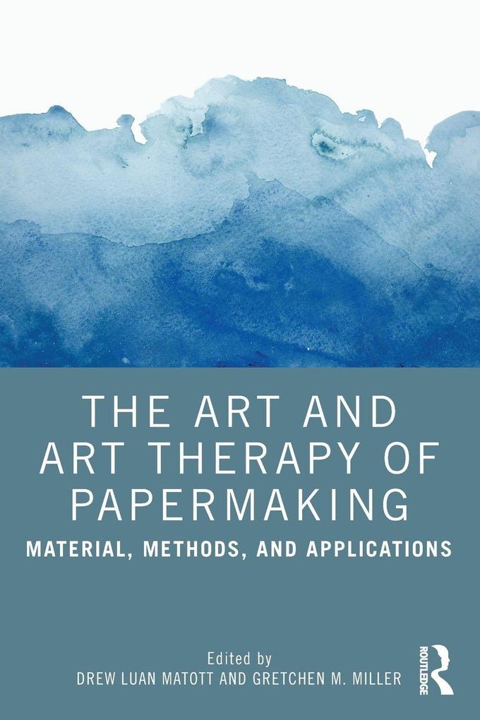 The Art and Art Therapy of Papermaking