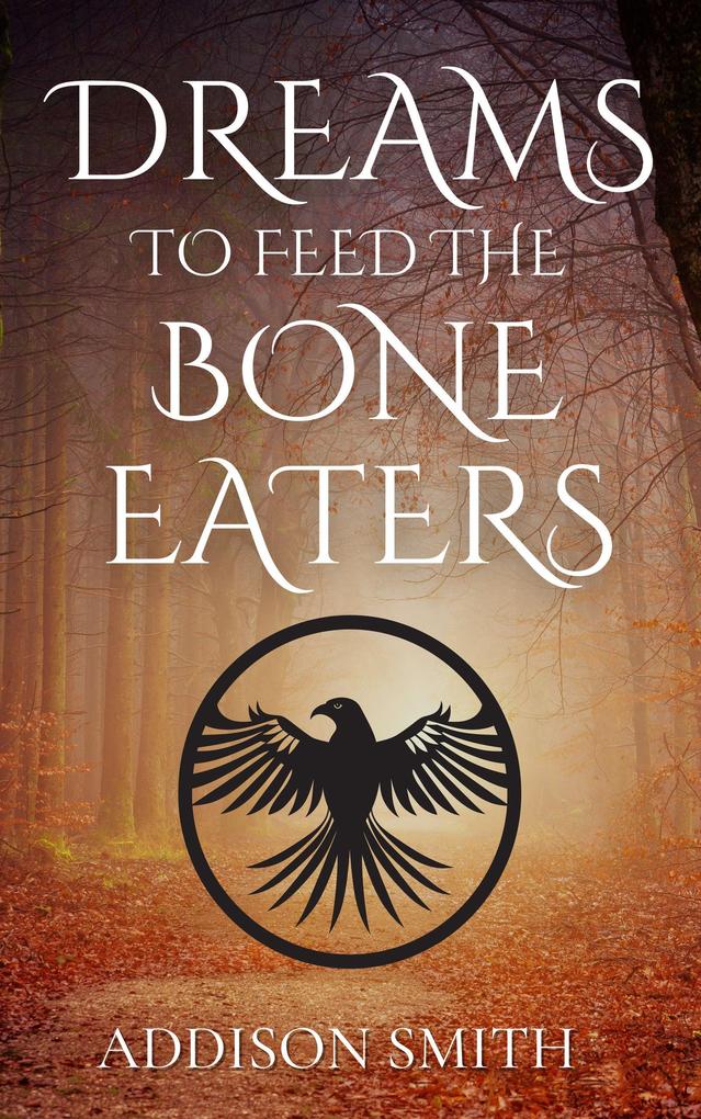 Dreams to Feed the Bone Eaters