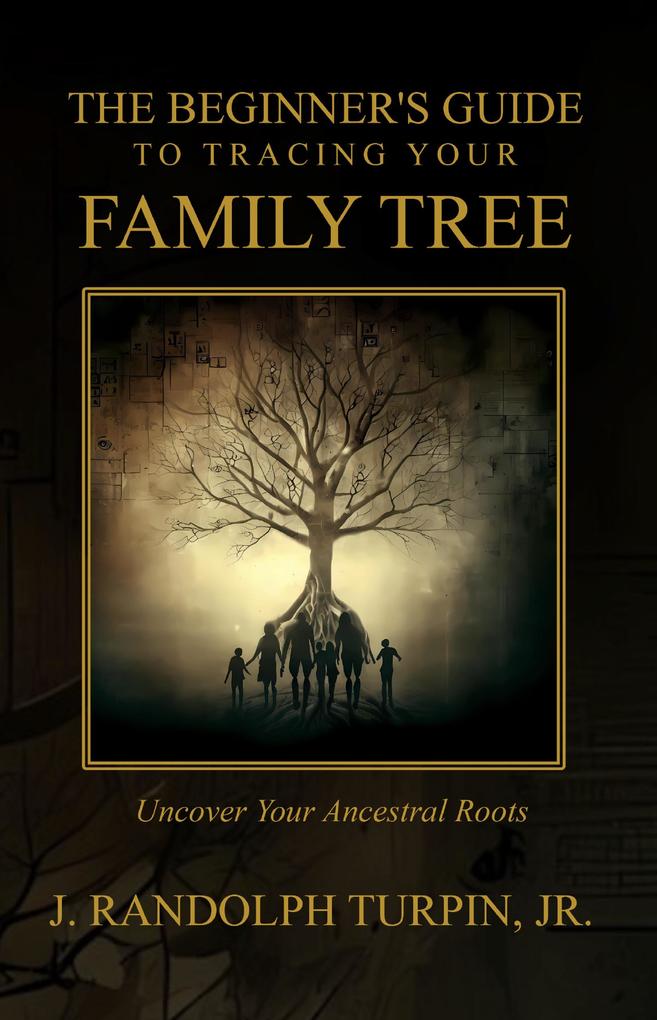 The Beginner‘s Guide to Tracing Your Family Tree