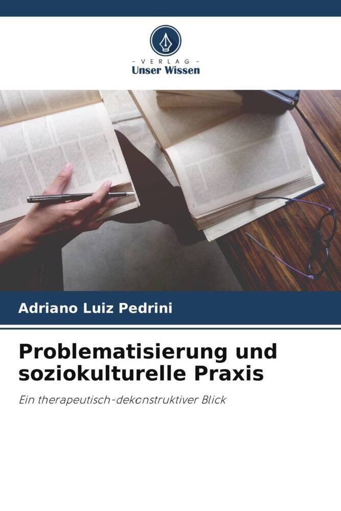 Problematisierung und soziokulturelle Praxis