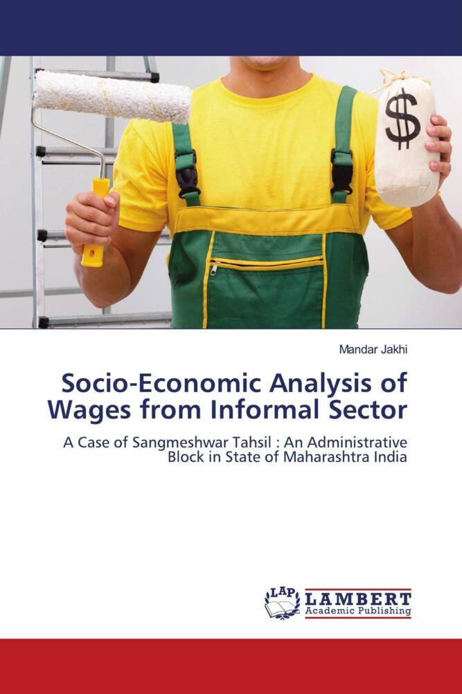 Socio-Economic Analysis of Wages from Informal Sector
