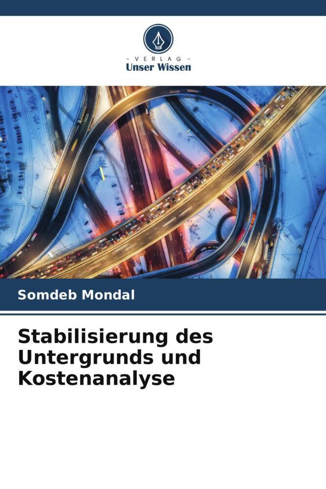 Stabilisierung des Untergrunds und Kostenanalyse