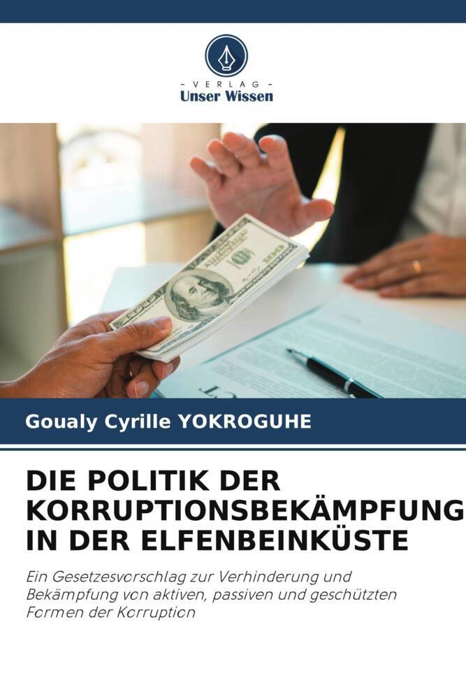 DIE POLITIK DER KORRUPTIONSBEKÄMPFUNG IN DER ELFENBEINKÜSTE