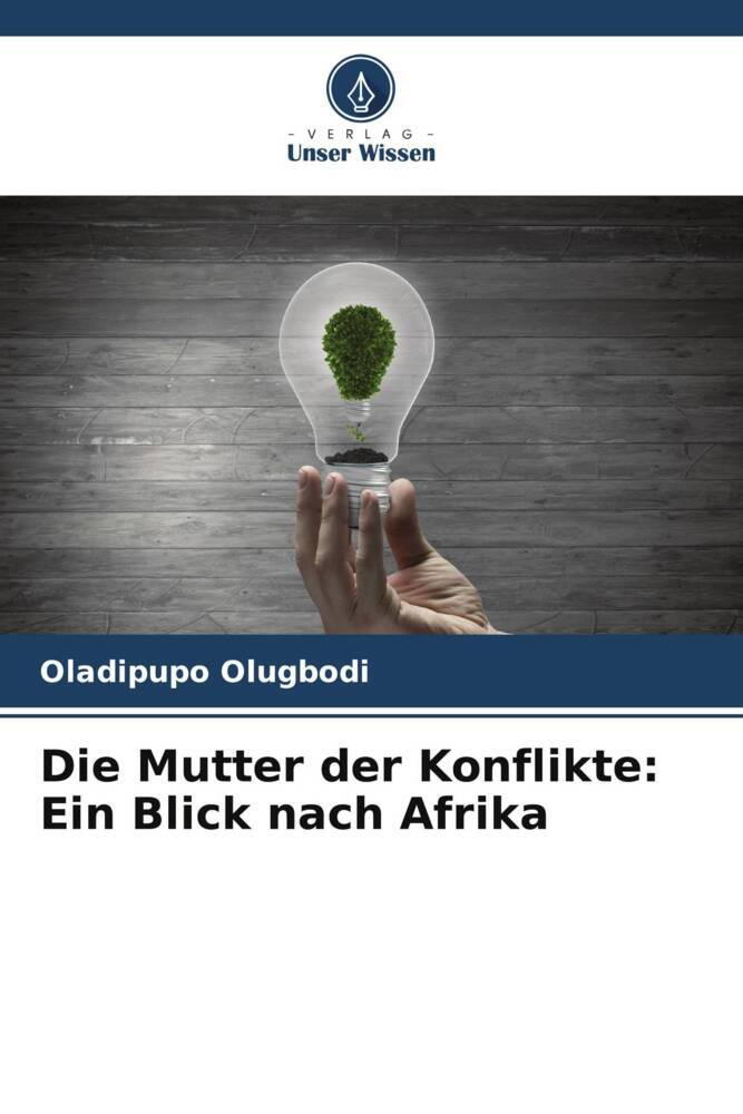 Die Mutter der Konflikte: Ein Blick nach Afrika