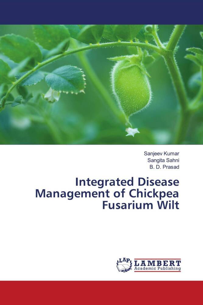 Integrated Disease Management of Chickpea Fusarium Wilt