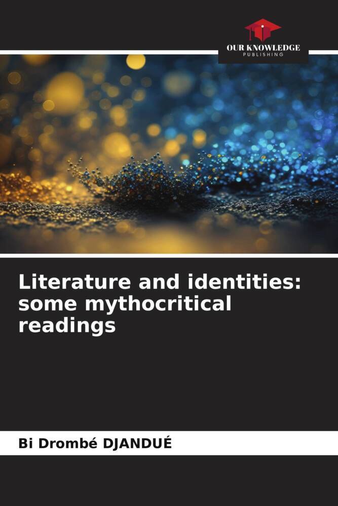 Literature and identities: some mythocritical readings