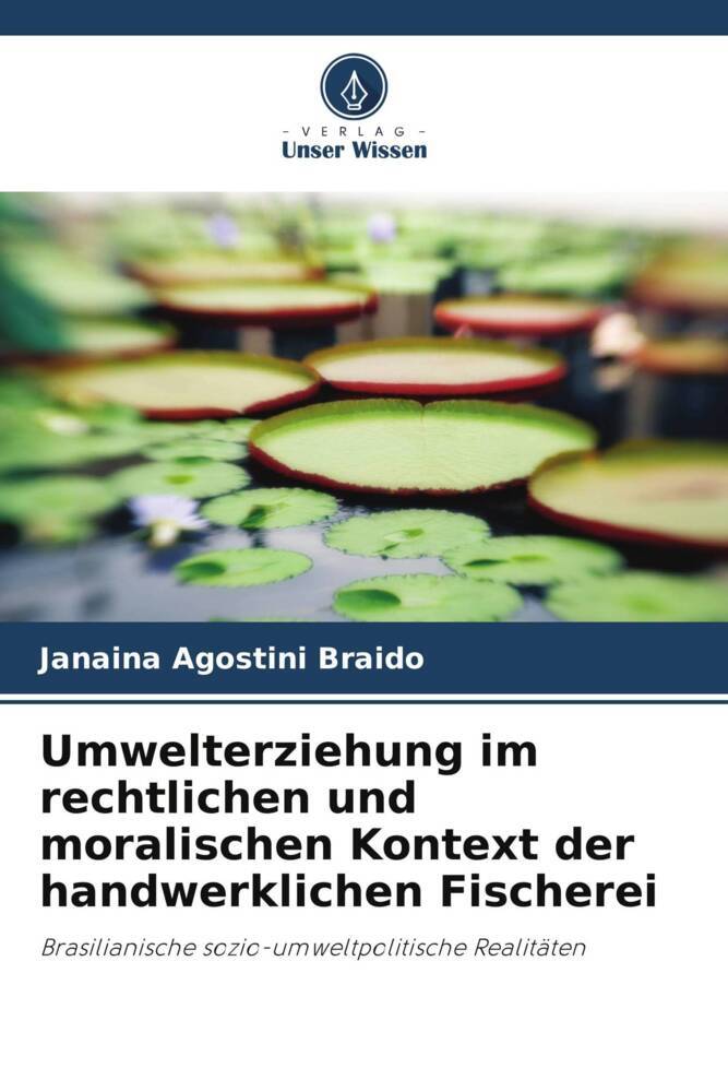 Umwelterziehung im rechtlichen und moralischen Kontext der handwerklichen Fischerei