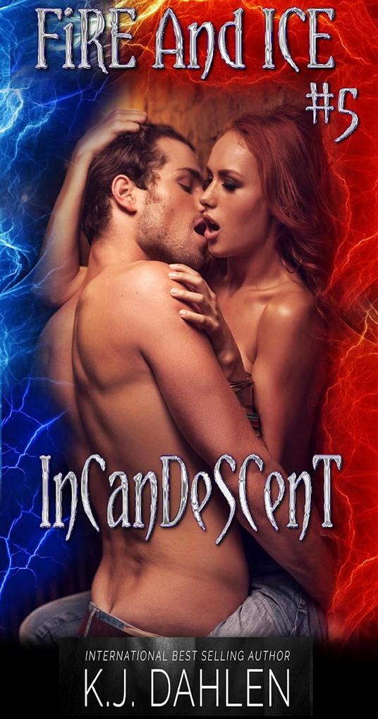 Incandescent (Fire And Ice #5)