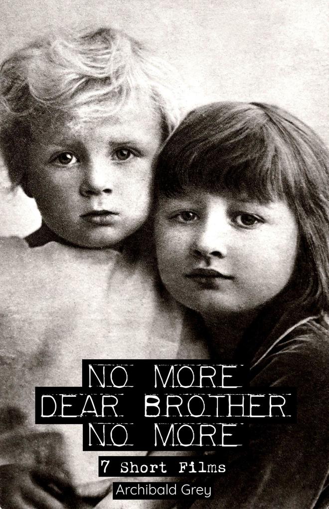 No More Dear Brother No More