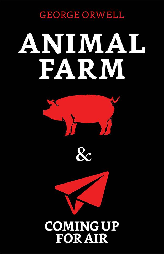 Animal Farm & Coming up for Air