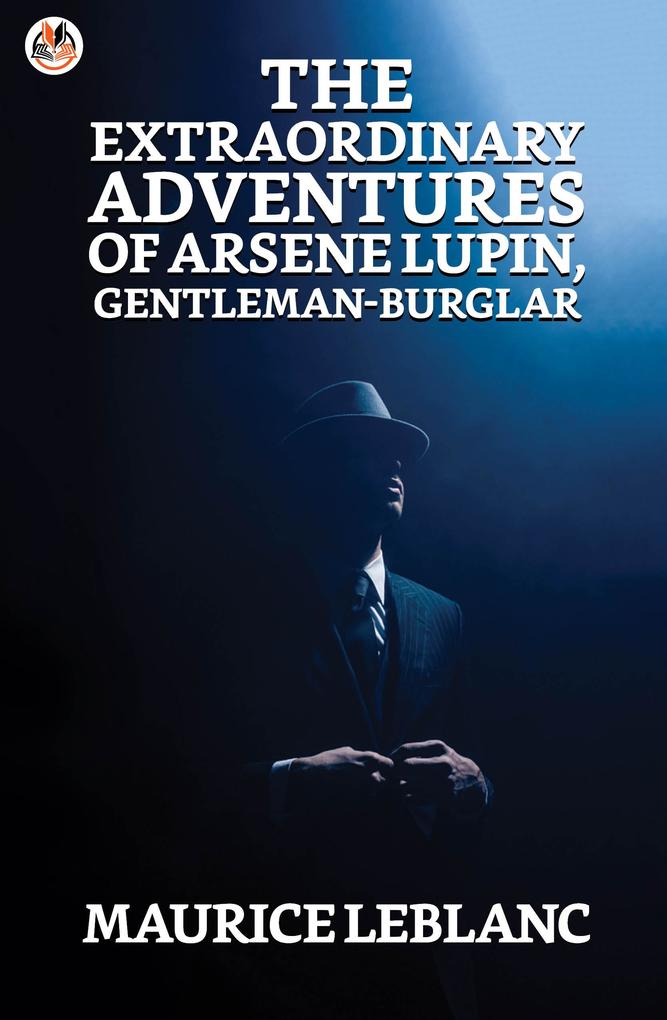 The Extraordinary Adventures of Arsene Lupin Gentleman-Burglar