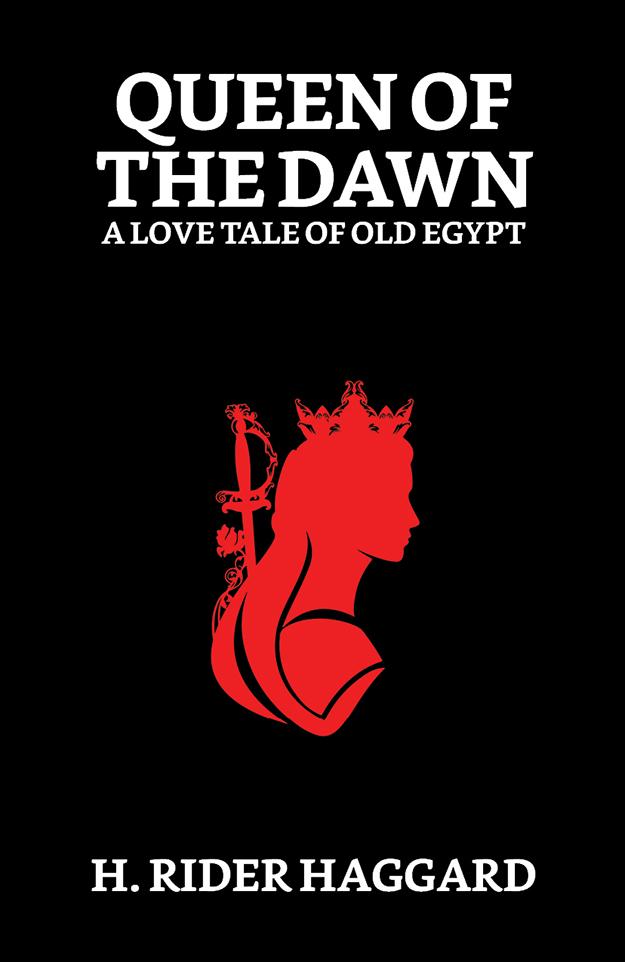Queen of the Dawn : A Love Tale of Old Egypt
