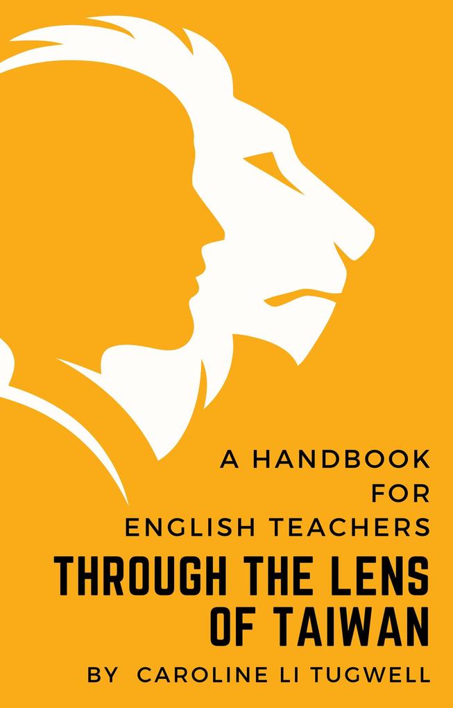 A Handbook for English Teachers Through the Lens of Taiwan