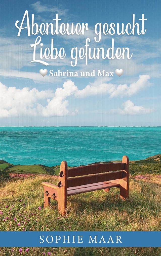 Abenteuer gesucht - Liebe gefunden