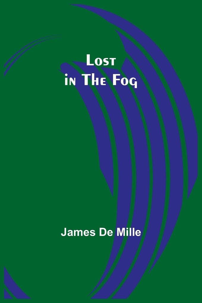 Lost in the Fog