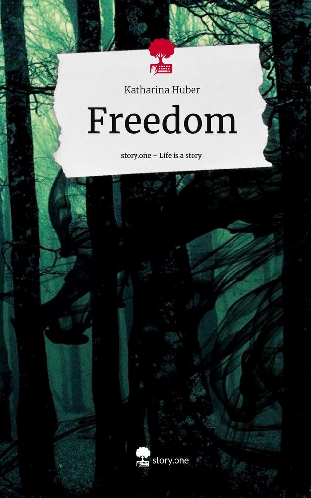 Freedom. Life is a Story - story.one