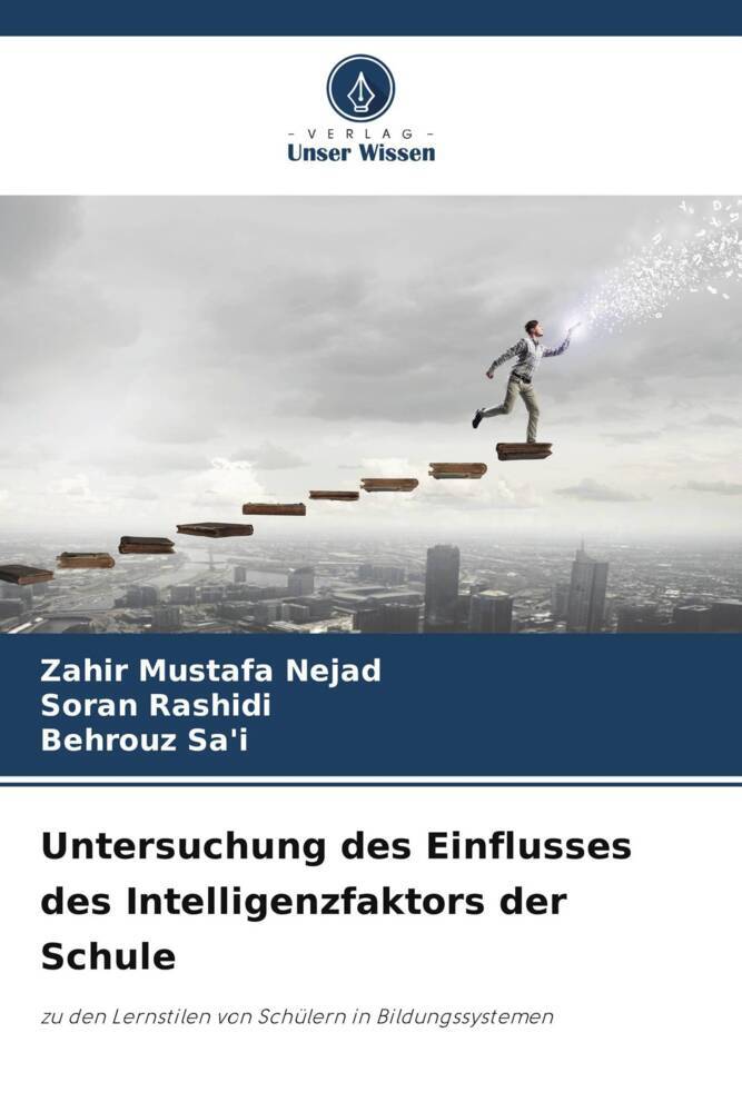 Untersuchung des Einflusses des Intelligenzfaktors der Schule