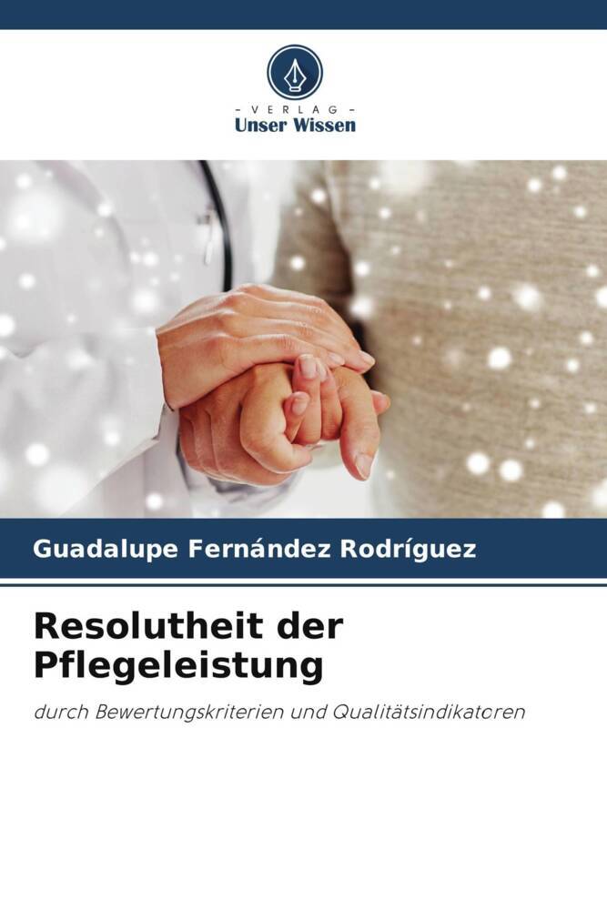 Resolutheit der Pflegeleistung