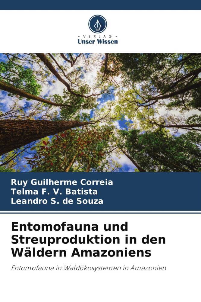 Entomofauna und Streuproduktion in den Wäldern Amazoniens