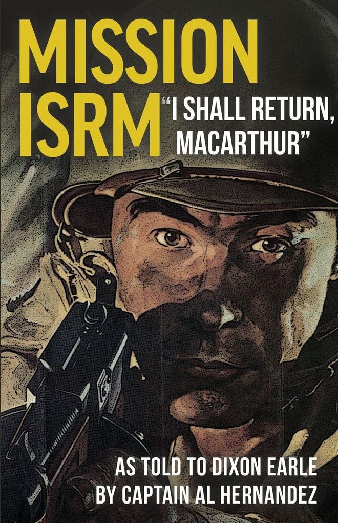 Mission ISRM 'I Shall Return MacArthur'