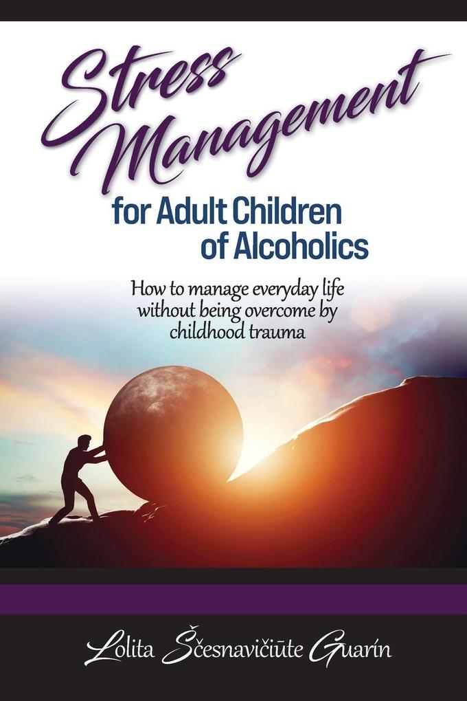 Stress Management for Adult Children of Alcoholics