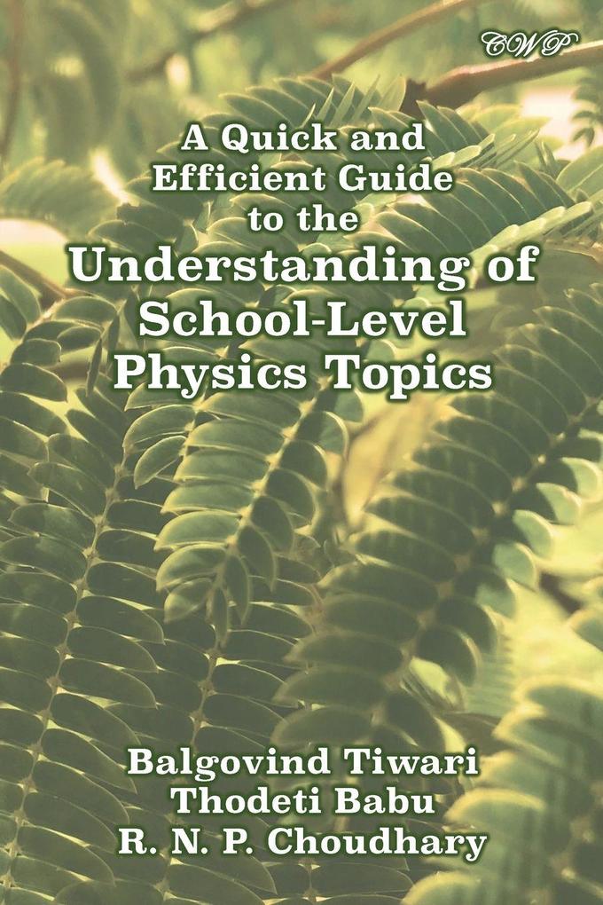 A Quick and Efficient Guide to the Understanding of School-Level Physics Topics