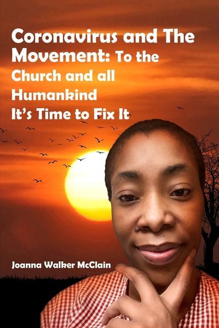 Coronavirus and The Movement: To the Church and all Humankind It‘s Time to Fix It