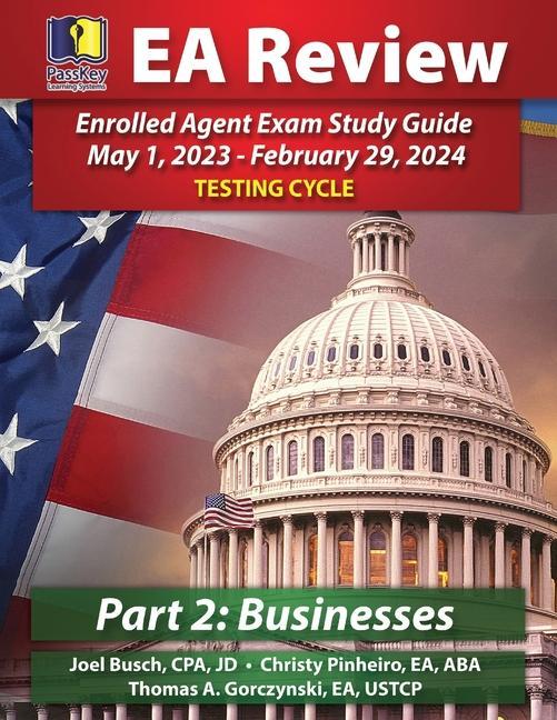 PassKey Learning Systems EA Review Part 2 Businesses; Enrolled Agent Study Guide
