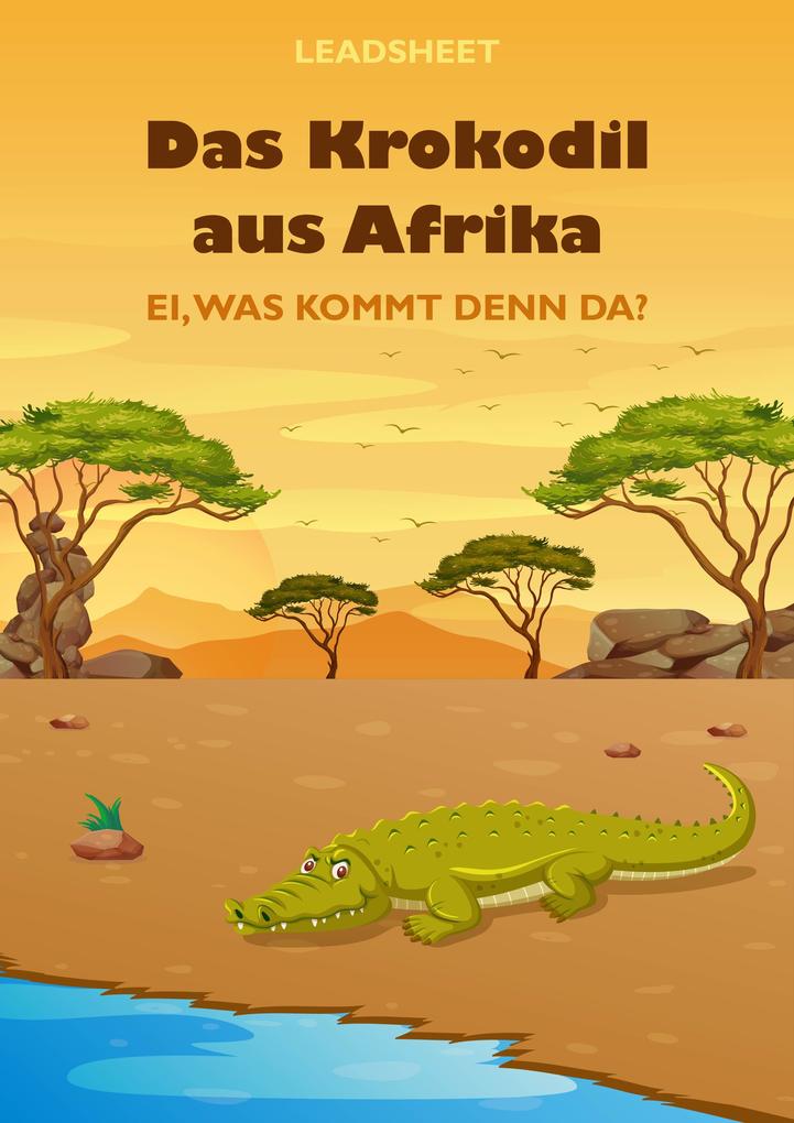 Das Krokodil aus Afrika