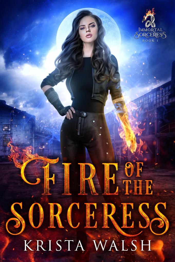 Fire of the Sorceress (Immortal Sorceress #1)