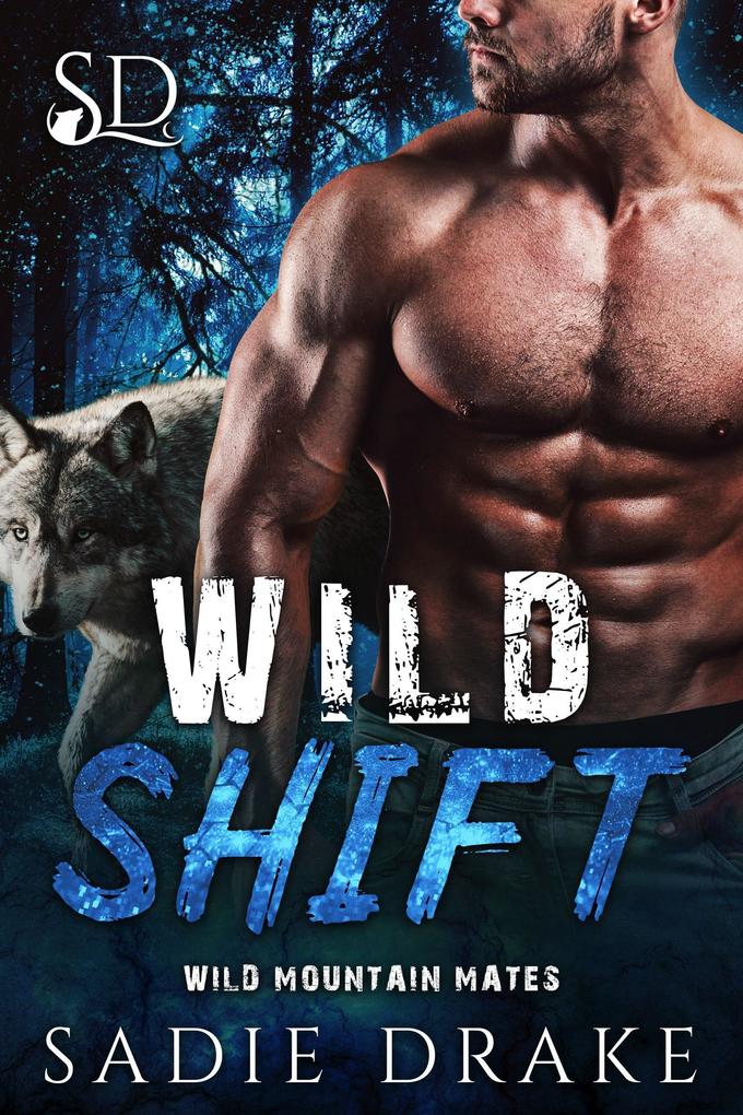 Wild Shift (Wild Mountain Mates #1)