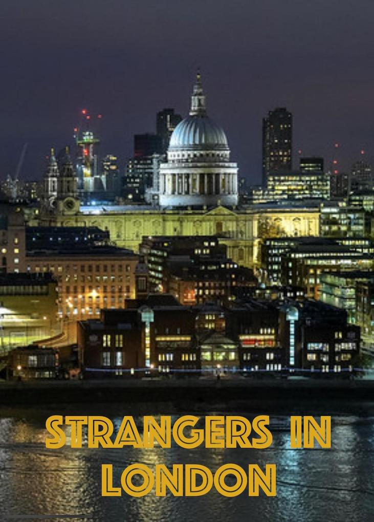 Strangers In London