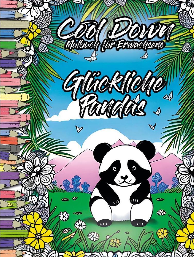 Cool Down | Malbuch für Erwachsene: Glückliche Pandas