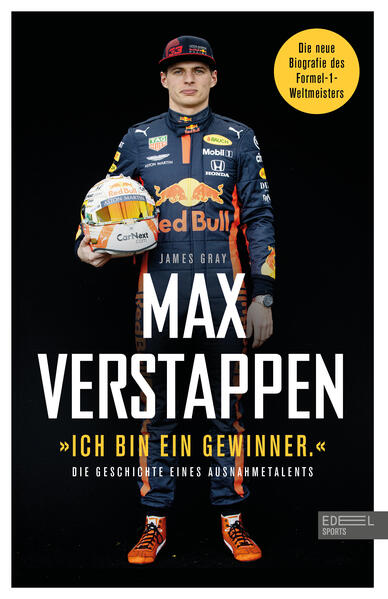 Ich bin ein Gewinner: Max Verstappen - Die Geschichte eines Ausnahmetalents